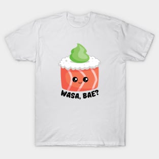 Wasa, Bae | Sushi Wasabi Pun T-Shirt